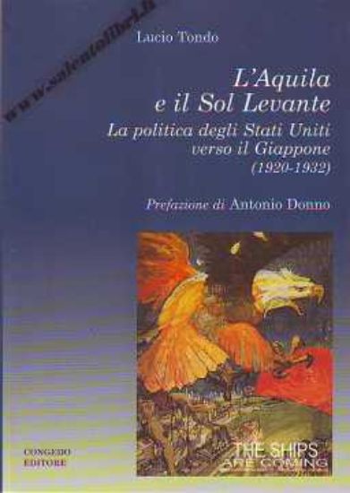 Immagine di L'aquila e il Sol Levante. Politica degli Stati Uniti verso il Giappone (1920 - 1932)